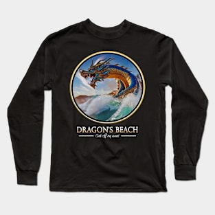 Dragon's Beach Get Off My Wave Long Sleeve T-Shirt